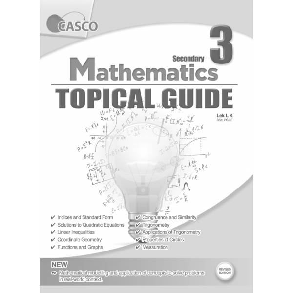Secondary 3 Mathematics Topical Guide - Revised Edition